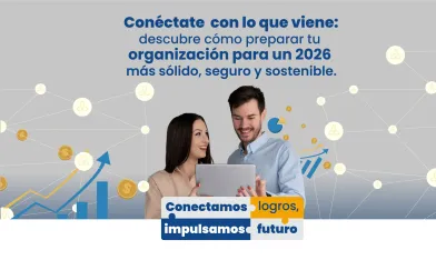 Conectando logros para un 2026 más sólido, seguro y sostenible 