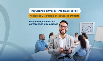 Impulsando el Crecimiento Empresarial: Viabilidad y Estrategia en las Ventas a Crédito