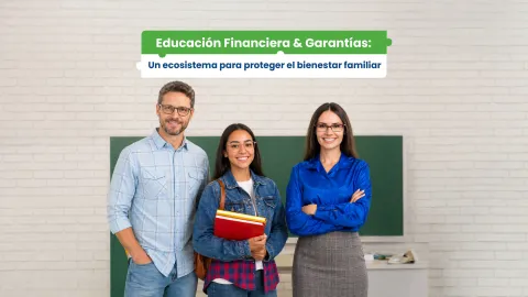 Educación Financiera y Garantías: Protegiendo la Cartera Educativa