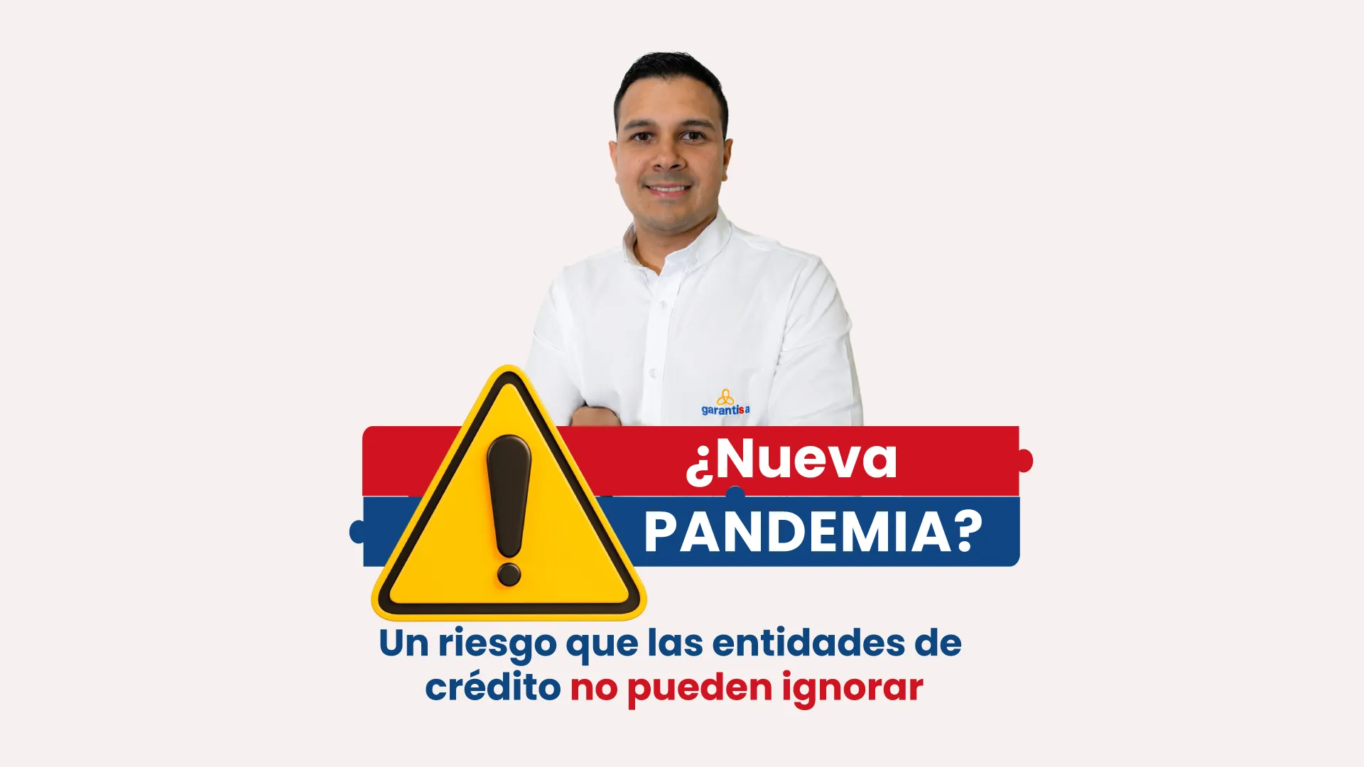 ¿Nueva pandemia? Un riesgo que las entidades de crédito no pueden ignorar
