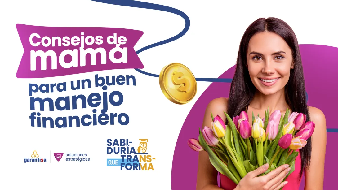 Consejos Financieros Inspirados en las Lecciones de Mamá 