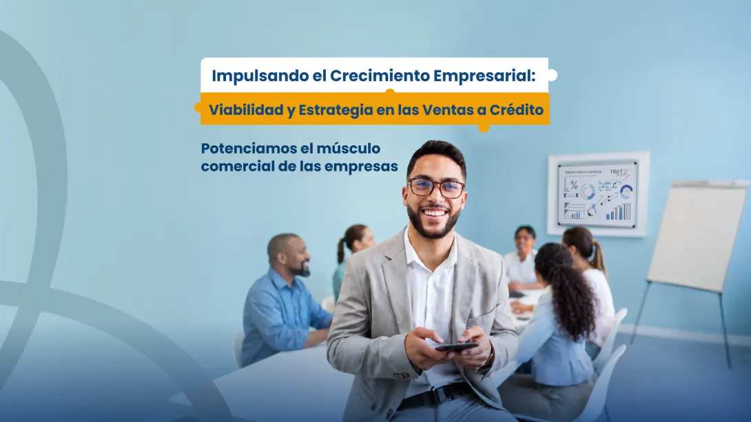 Impulsando el Crecimiento Empresarial: Viabilidad y Estrategia en las Ventas a Crédito